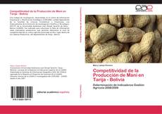 Copertina di Competitividad de la Producción de Maní en Tarija - Bolivia