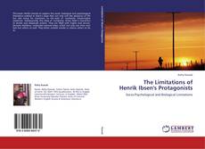 Bookcover of The Limitations of   Henrik Ibsen's Protagonists