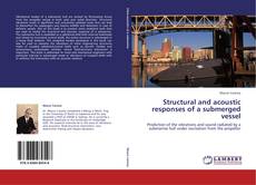 Capa do livro de Structural and acoustic responses of a submerged vessel 
