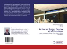 Couverture de Review on Proton Transfer Metal Complexes