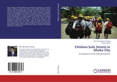 Children-Safe Streets in Dhaka City kitap kapağı