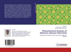 Copertina di Phytochemical Analysis of Adenium obesum Stem-bark