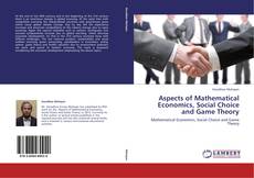 Buchcover von Aspects of Mathematical Economics, Social Choice and Game Theory