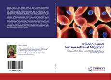 Capa do livro de Ovarian Cancer Transmesothelial Migration 