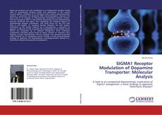 Portada del libro de SIGMA1 Receptor Modulation of Dopamine Transporter: Molecular Analysis