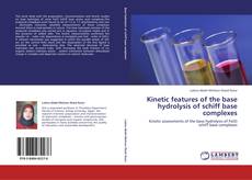 Bookcover of Kinetic features of the base hydrolysis of schiff base complexes