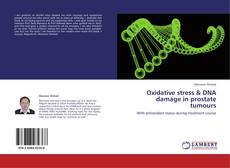 Portada del libro de Oxidative stress & DNA damage in prostate tumours