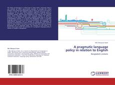 Couverture de A pragmatic language policy in relation to English