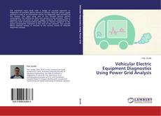Couverture de Vehicular Electric Equipment Diagnostics Using Power Grid Analysis