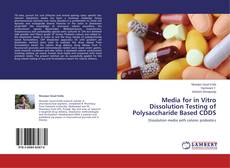 Copertina di Media for in Vitro Dissolution Testing of Polysaccharide Based CDDS