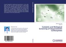 Couverture de Catalytic and Biological Screening of Organotin(IV) Carboxylates