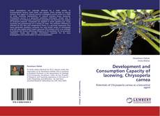 Bookcover of Development and Consumption Capacity of lacewing, Chrysoperla carnea