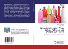 Buchcover von Interaction between Water Soluble Polymers and Charged Surfactants