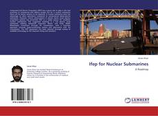 Capa do livro de Ifep for Nuclear Submarines 