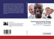 Bookcover of Improving Customer Service Delivery In Bank PHB