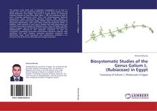 Capa do livro de Biosystematic Studies of the Genus Galium L. (Rubiaceae) in Egypt 