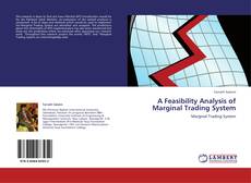 Bookcover of A Feasibility Analysis of Marginal Trading System