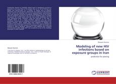Modeling of new HIV infections based on exposure groups in Iran kitap kapağı