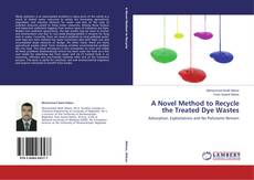 Copertina di A Novel Method to Recycle the Treated Dye Wastes