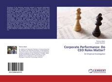 Bookcover of Corporate Performance: Do CEO Roles Matter?