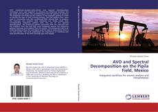Buchcover von AVO and Spectral Decomposition on the Pipila Field, Mexico