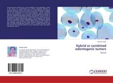 Hybrid or combined odontogenic tumors kitap kapağı