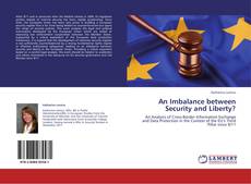 Bookcover of An Imbalance between Security and Liberty?