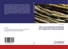 Buchcover von Non-conventional methods for sugarcane improvement