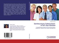Buchcover von Genitourinary Tuberculosis- A Ten Year Rreview