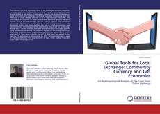 Portada del libro de Global Tools for Local Exchange: Community Currency and Gift Economies