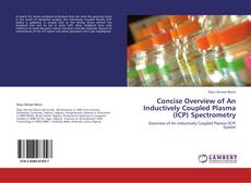 Concise Overview of An Inductively Coupled Plasma (ICP) Spectrometry kitap kapağı