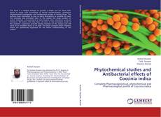 Capa do livro de Phytochemical studies and Antibacterial effects of Coccinia indica 