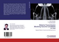 Capa do livro de Malaria Transmission Blocking Vaccine Candidate in Iran 