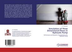 Bookcover of Simulation of Three Dimensional Flows in Hydraulic Pump
