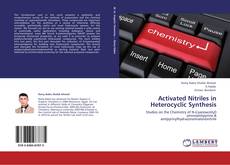 Bookcover of Activated Nitriles in Heterocyclic Synthesis