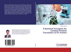 Copertina di A Bacterial Transgene for Catalase Protects Translation of D1 Protein