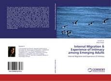 Capa do livro de Internal Migration & Experience of Intimacy among  Emerging Adults 