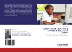 Guidance And Counselling Services In Tanzanian Schools kitap kapağı