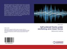 Bookcover of Self-ordered fronts under oscillating zero-mean forces