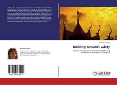 Bookcover of Building towards safety