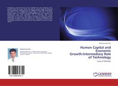 Buchcover von Human Capital and Economic Growth:Intermediary Role of Technology