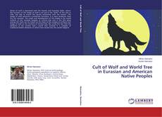 Buchcover von Cult of Wolf and World Tree in Eurasian and American Native Peoples