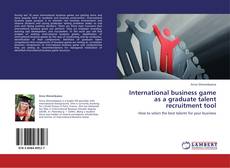 Bookcover of International business game as a graduate talent recruitment  tool