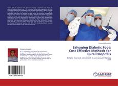 Capa do livro de Salvaging Diabetic Foot: Cost Effective Methods for Rural Hospitals 