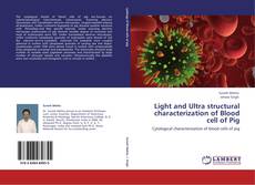Couverture de Light and Ultra structural characterization of Blood cell of Pig