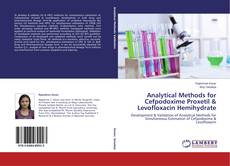 Copertina di Analytical Methods for Cefpodoxime Proxetil & Levofloxacin Hemihydrate