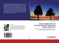 Capa do livro de Active Exploration of Training Data for Improved Object Detection 