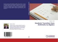 Couverture de Students' Transition from Arithmetic to Algebra