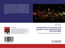 Bookcover of Contribution of poverty and gender on the prevalence of HIV and AIDS