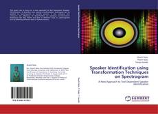 Portada del libro de Speaker Identification using Transformation Techniques on Spectrogram